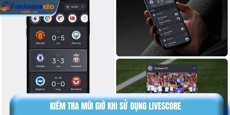 Livescore Theo Thời Gian Thực - Cập Nhật Tỷ Số Bóng Đá 3 Kiểm tra múi giờ khi sử dụng Livescore