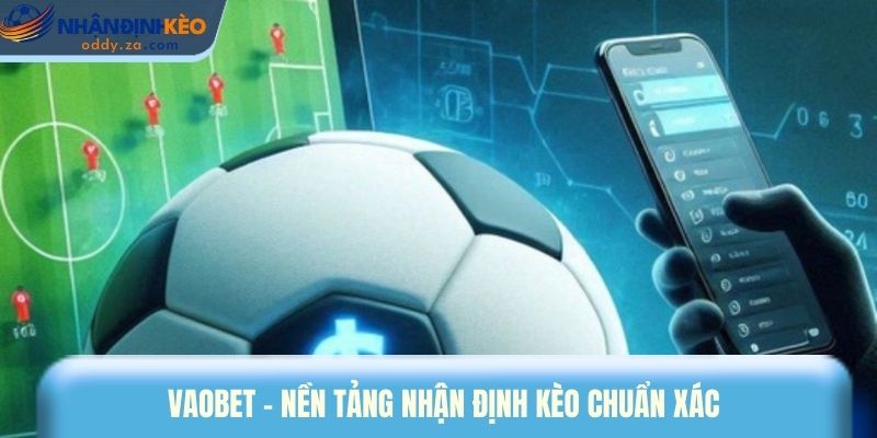 Vaobet - Trang Chủ Cá Cược Thể Thao Uy Tín Mới Nhất 2026 1 Vaobet - Nền tảng nhận định kèo chuẩn xác