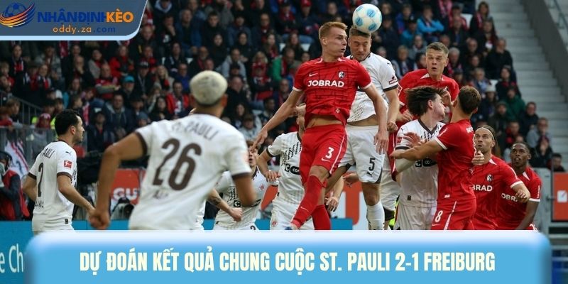 Soi Kèo St. Pauli Vs Freiburg Ngày 22/03/2026 - Bundesliga 4 Dự đoán kết quả chung cuộc St. Pauli 2-1 Freiburg