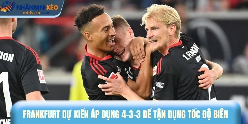 Soi Kèo Mainz 05 Vs Eintracht Frankfurt Ngày 22/03/2026 - Bundesliga 3 Frankfurt dự kiến áp dụng 4-3-3 để tận dụng tốc độ biên