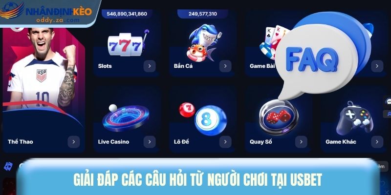 Usbet - Nhà Cái Phát Triển Đột Phá Vượt Bậc Năm 2026 3 Giải đáp các câu hỏi từ người chơi tại Usbet