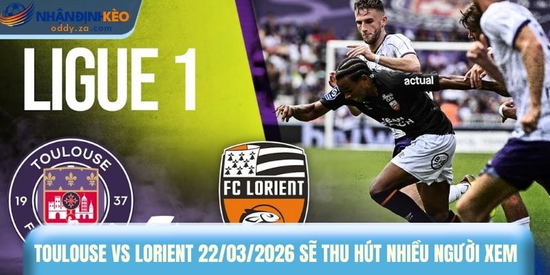 Soi Kèo Toulouse Vs Lorient Ngày 22/03/2026 - Tâm Điểm Ligue 1 1 Toulouse vs Lorient 22/03/2026 sẽ thu hút đông đảo người hâm mộ