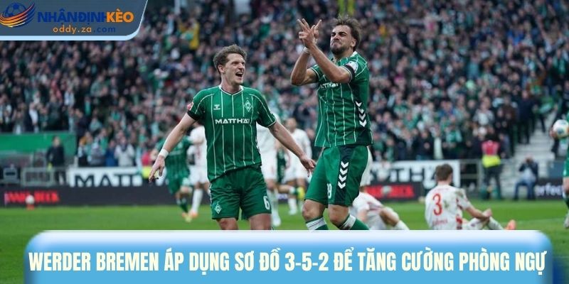 Soi Kèo Wolfsburg Vs Werder Bremen Ngày 21/03/2026 - Bundesliga 3 Werder Bremen áp dụng sơ đồ 3-5-2 để tăng cường phòng ngự